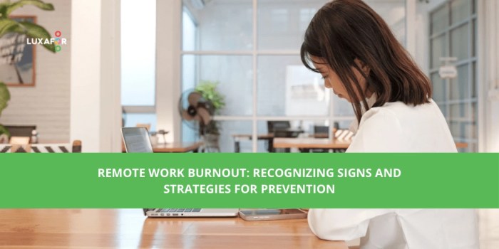 Remote Work Burnout: Recognizing Signs and Strategies for Prevention ...