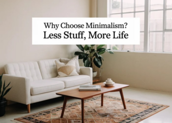 How to Start Living a Minimalist Lifestyle: A Beginner’s Guide ...